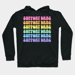 Support Drag Shows LGBTQ Pride Retro Rainbow T-Shirt Back Print Hoodie